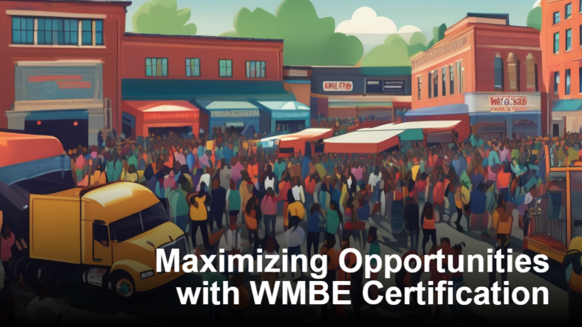 Maximizing Opportunities with WMBE Certification